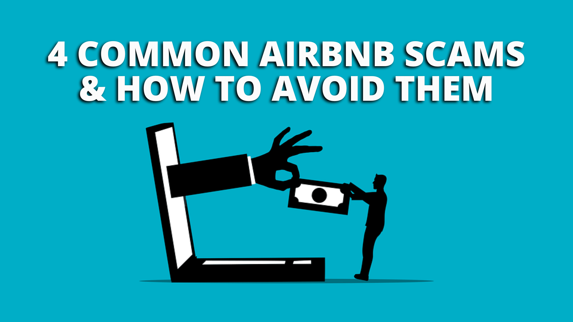 4 Common Airbnb Scams & How To Avoid Them - Tom's Texas Realty